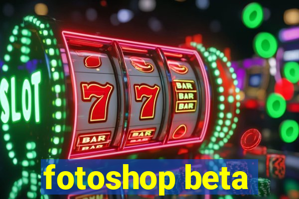 fotoshop beta